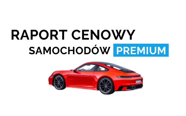 Raport cenowy samochodów premium